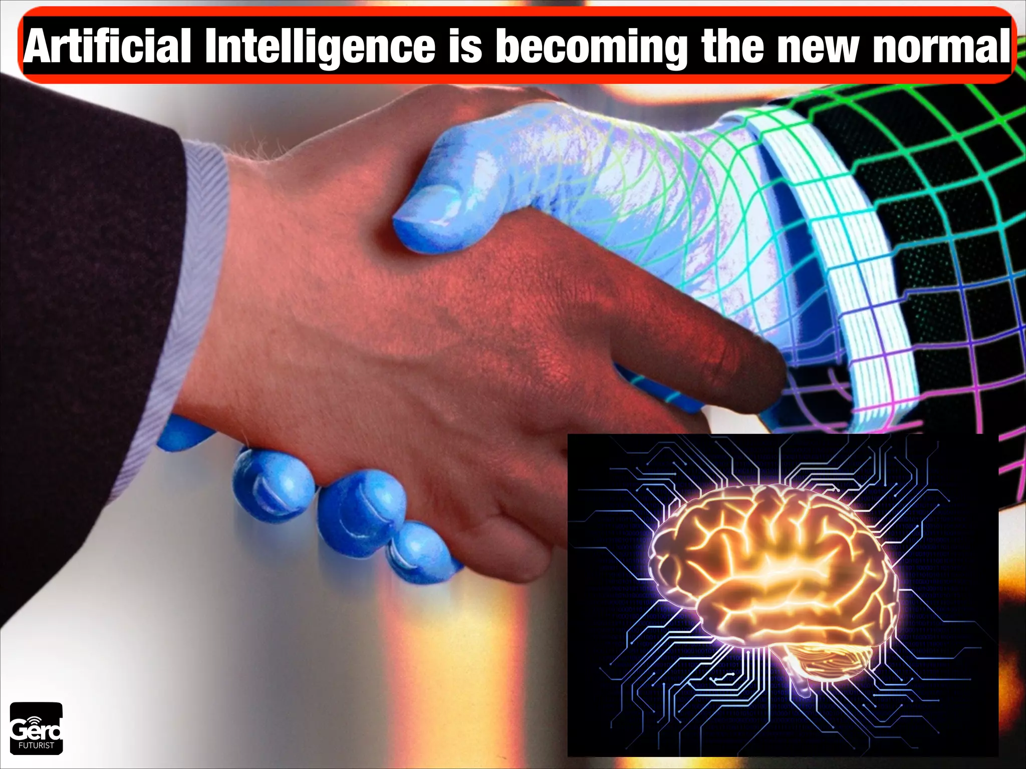 Artiﬁcial Intelligence is becoming the new normal

 