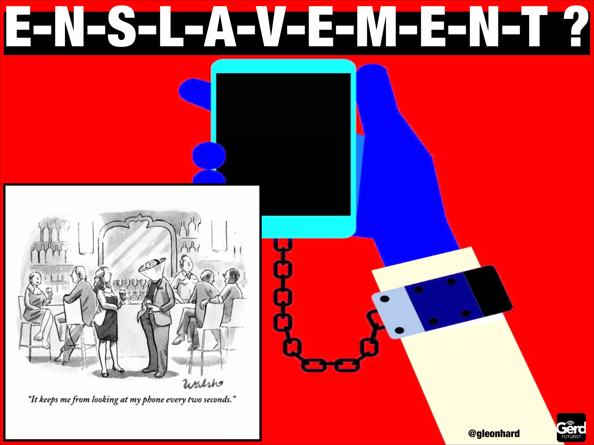 E-N-S-L-A-V-E-M-E-N-T ?

@gleonhard

 