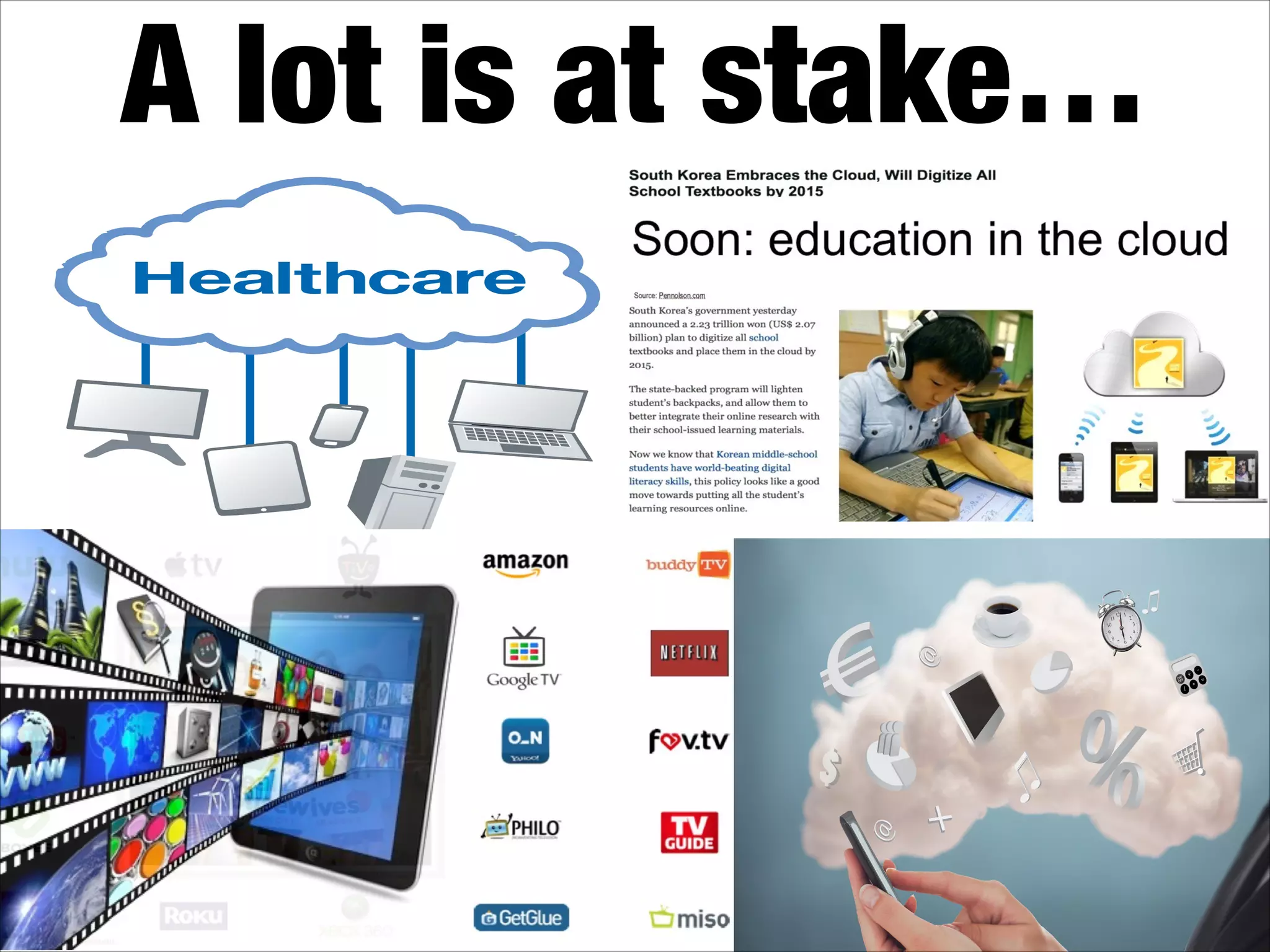 A lot is at stake…

 