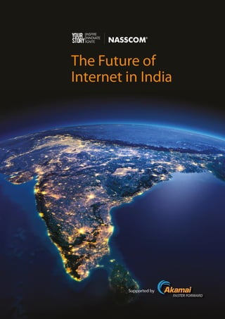 THE FUTURE OF INTERNET IN INDIA
 