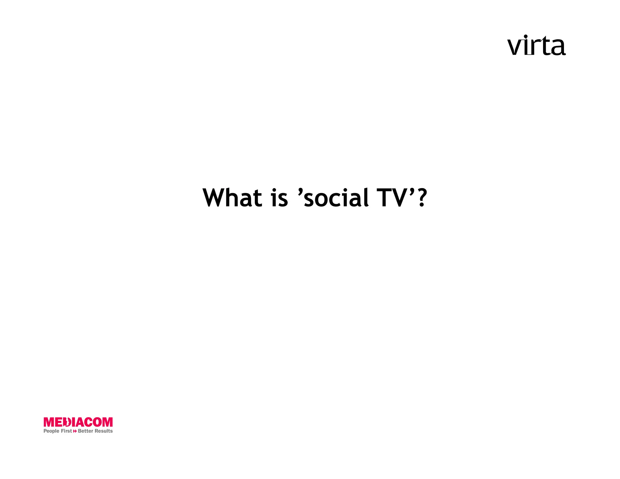 What is ’social TV’?
 