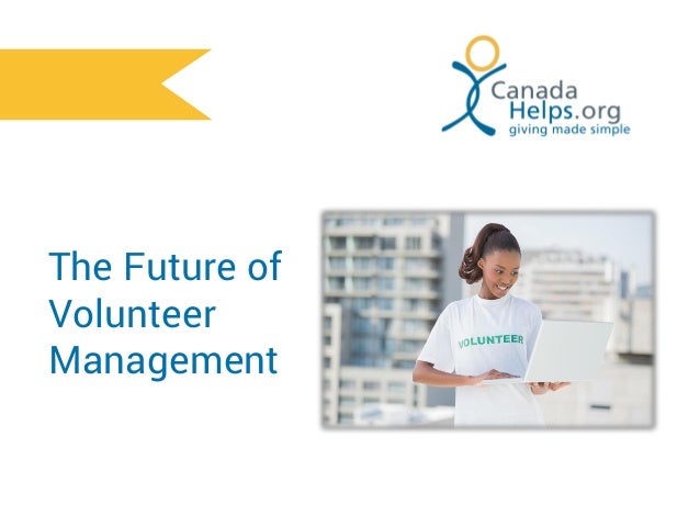 The Future of
Volunteer
Management
 