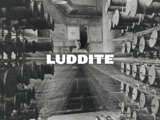 LUDDITE
