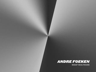 ANDRE FOEKEN
NEDAP HEALTHCARE