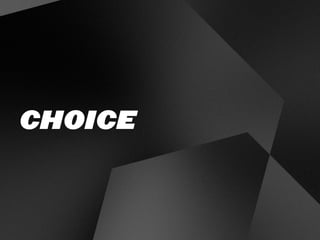 CHOICE