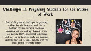 The Future of Work Preparing Students for Jobs that Don't Exist Yet.pptx
