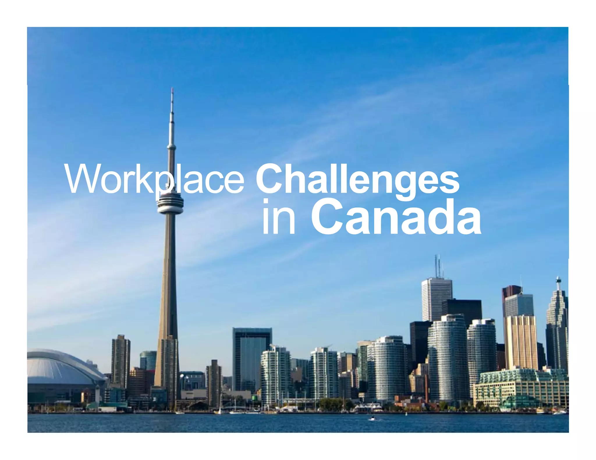 Workplace Challenges
                         g
                                                           in Canada
                                                           i C    d


© 2010 Cisco and/or its affiliates. All rights reserved.               Cisco Confidential   9
 