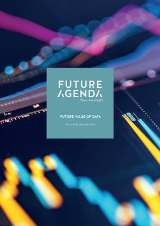 1
FutureValueofDataAninitialperspective
FUTURE VALUE OF DATA
An initial perspective
 