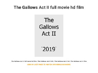 The Gallows Act II full movie hd film
The Gallows Act II full movie hd film / The Gallows Act II full / The Gallows Act II hd / The Gallows Act II film
LINK IN LAST PAGE TO WATCH OR DOWNLOAD MOVIE
 