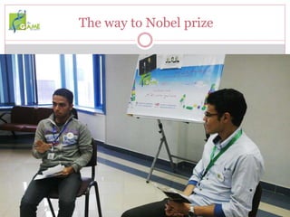 The way to Nobel prize
 