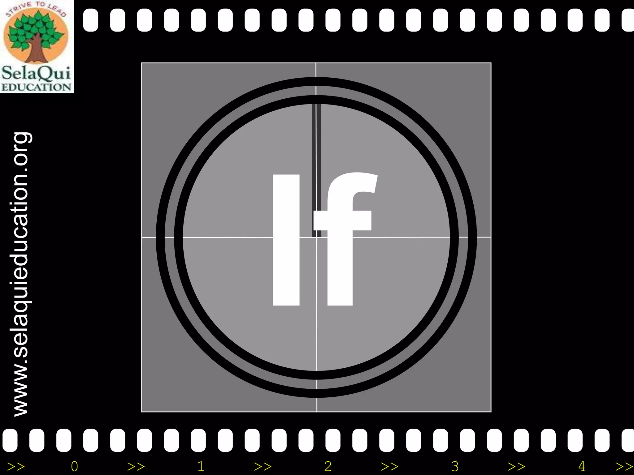 >>

www.selaquieducation.org

If

0
>>
1
>>
2
>>
3
>>
4
>>

 