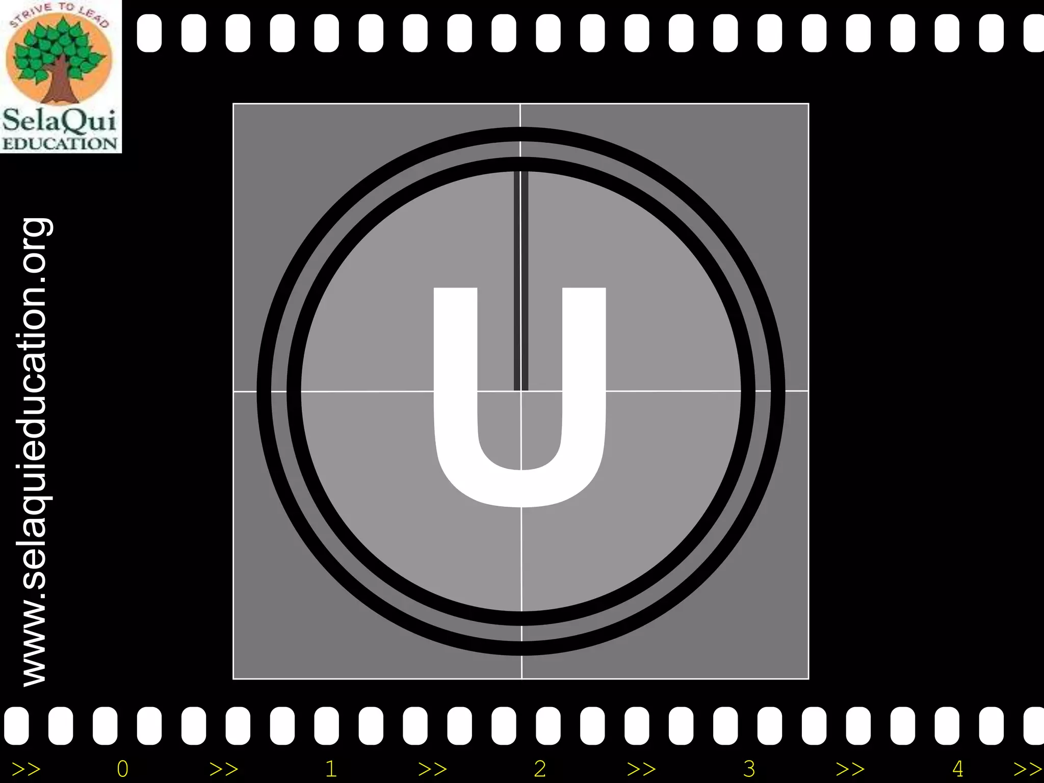 >>

www.selaquieducation.org

U

0
>>
1
>>
2
>>
3
>>
4
>>

 