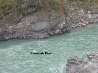 Alaknanda River 
 
