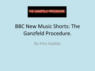 BBC New Music Shorts: The Ganzfeld Procedure. By Amy Gadsby 