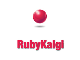 RubyKaigi
 