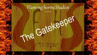 Flaming horns Studios
presents:
 