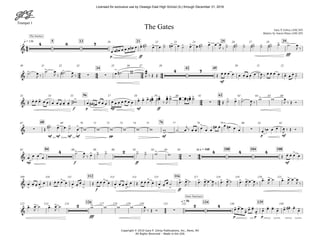 Trumpet 1
Copyright © 2010 Gary P. Gilroy Publications, Inc., Reno, NV
All Rights Reserved - Made in the USA
p ff
fff
q = 136 5 13 21 25 2920 22 23 24 26 27 28
mf
34 42 49
30 31 32 33 35 36 37 38 50 51 52
f p mp mf ff
56 6253 54 55 57 58 59 60 61 63 64 65 66
mf mf mf mf pp mf p mf
68 7667 69 70 71 72 73 74 75 77 78 79 80 81 82
mp f ff mf
q = 16084 100 104 10883 88 89 90 92 93 94 95 96
f ff
112 116109 110 111 113 114 115 117 118 119 120 121
fff p p p
q = 56126 134 139122 123 124 127 128 129 130 131 132 138 140
44
24 44 34 44
24 44
24 44
&
4 8 7 > > > > > > > > >
> > > > > > > >
The Journey
The Gates Gary P. Gilroy (ASCAP)
Battery by Aaron Hines (ASCAP)
&
> > >
∑ ∑
> 4 7 . .
. .
. . - .
. -
&
. . -
. . - -
> > > > > > > > > >
∑
> > > >
& ∑
> > > >
- . .
> . . >
∑
&
4 > > > > 2 > > >
∑
4 4 4 . . >
&
> . . >
. . >
> .
.
>
. . >
> . . >
. . >
> .
.
>
> > > > > > > > > > > >
&
> > > > 2 >
∑
2 4 - -
-
- -
-
- - - - - - - -
Inner Sanctuary
œ œ œ# œ œ œ œ# œ œ ˙# œ œ ˙ œ# œ ˙ œ œ ˙# œ œ œ
J ‰ ˙ ˙# ˙ ˙# ˙ ˙# ˙ ˙! œ
J ‰
˙! œ
J ‰
˙! œ
J ‰ ˙# ! œ
J ‰ œ ˙# ! ww œœ
J ‰ Œ Œ Œ œ œ œ œ œ œ œ œ œ œ
J ‰ œ œ œ œ œ œ œ ˙
Œ œ œ œ œ œ œ œ œ œ œ w# œ œ# œ# œ œ œ œ œ œ œ œ œ œ œ œ œ œœ# œœ#
‰
œœ
J
˙˙ œœ œœ œœ# ˙˙
Œ ˙ œ ˙! œ
J ‰
w w œ
J ‰ Œ Ó
Œ ˙# œ œ ˙ œ w w w w w w w ˙ œ
j
‰ œ œ œ œ œ
œ# œ œ œ# œ œ œ œb œ œ œ
J
‰ Œ Ó
œ œ œ œ
˙ œ
J ‰ œ ˙ ˙ ˙ ˙ w w Œ œ œ œ œ
œ œ œ œ œ Œ œ œ œ œ œ œ œ ˙ Œ œ œ œ œ œ œ œ œ œ Œ œ œ œ œ œ œ œ ˙ œ! œ
J
˙ œ! œ
J
œ œ
J ‰ œ! œ
J
˙ œ! œ
J
œ œ
J ‰
œ! œ
J
˙ œ! œ
J
œ œ
J ‰
œ! œ
J
˙ œ! œ
J
˙ w w w w œ
J ‰ Œ Ó œ œ œ
œ
œ œ
œ œ œ œ œ œ œ# œ
œ
Licensed for exclusive use by Oswego East High School (IL) through December 31, 2016
 