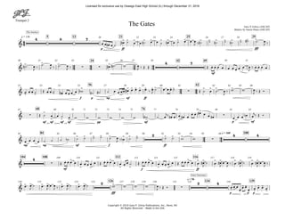 Trumpet 2
Copyright © 2010 Gary P. Gilroy Publications, Inc., Reno, NV
All Rights Reserved - Made in the USA
p ff fff
q = 136 5 13 21 25 2920 22 23 24 26 27 28
mf
34 42 4930 31 32 33 35 36 37 38 50 51
f p mp mf ff
56 6252 53 54 55 57 58 59 60 61 63 64 65 66
mf mf mf mf pp mf p mf
68 7667 69 70 71 72 73 74 75 77 78 79 80 81 82
mp mp mf f ff
q = 16084 10083 85 86 87 88 89 90 92 93 94 95 96
mf f ff
104 108 112 116109 110 111 113 114 115 117 118 119
fff p p p
q = 56
126 134 139120 121 122 123 124 127 128 129 130 131 132 138
44
24 44 34 44
24 44
24 44
&
4 8 7 > > > > > > > > > > > > > > > > >
The Journey
The Gates Gary P. Gilroy (ASCAP)
Battery by Aaron Hines (ASCAP)
&
> > >
∑ ∑
> 4 7 . .
. .
. .
& - . . - . . - - . .
> > > > > > > > > >
∑
> > > >
& ∑
>
> > > - . . >
. . >
∑
&
> > > > > > > > 2 > > >
∑
4 4
&
4
∑
. . >
> . . >
. . >
> .
.
>
. . >
> . . >
. . > > > > > > > > >
&
> > > > > > > > 2 >
∑
2 4
- - -
- -
- -
- -
-
Inner Sanctuary
œ œ œ# œ ˙
œ# ˙ œ œ ˙# œ œ ˙ œ# œ ˙ œ œ œ
J ‰ ˙# ˙ ˙# ˙ ˙# ˙ ˙# ˙! œ
J ‰
˙# ! œ
J
‰
˙! œ
J ‰ ˙! œ
J ‰ œ# ˙# ! w œ
J ‰ Œ Œ Œ œ œ œ œ œ œ œ œ œ œ
J
‰ œ œ œ œ
œ œ œ ˙ Œ œ œ ˙ œ# œ œ œ œ wb ˙# ˙# ˙ œ œ œœ œ# œ œ œ œ ‰ œ
J
˙ œ œ œ ˙ Œ ˙ œ ˙! œ
J
‰ w w œ
J ‰ Œ Ó
Œ ˙ œ œ ˙ œ w w w w w w w# ˙ œ
j‰ œ# œ œ œ# œ
œ œ œ# œ œ œ# œ œ œ œb œ
j‰ Œ Ó
œ œ œ œ ˙ ˙ ˙ ˙b ˙ ˙ ˙ ˙ ˙ œ
J ‰ œb ˙ ˙ ˙ ˙ w w
Œ œ œ œ œ œ œ œ œ œ Œ œ œ œ œ œ œ œ ˙ Œ œ œ œ œ œ œ œ œ œ Œ œ œ œ œ œ! œ#
J
˙ œ! œ#
J
œ œ
J ‰ œ! œ#
J
˙ œ! œ#
J
œ œ
J ‰
œ! œ
J
˙ œ! œ
J
œ œ
J ‰ œ! œ
J
˙ œ! œ
J
˙ w w w w œ
J ‰ Œ Ó œ œ œ
œ
œ œ
œ œ œ œ œ
Licensed for exclusive use by Oswego East High School (IL) through December 31, 2016
 