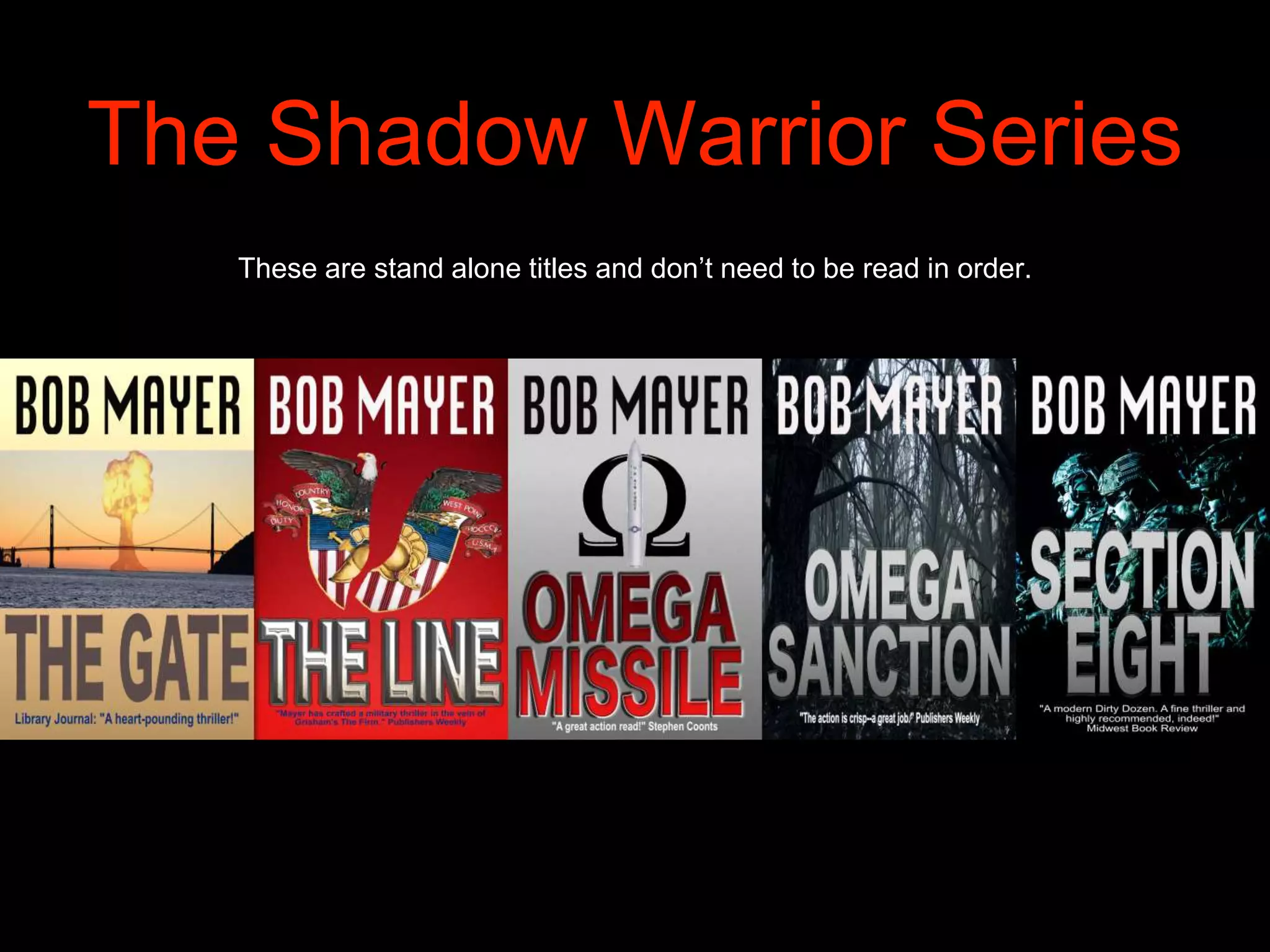 The Shadow Warrior Series
These are stand alone titles and don’t need to be read in order.
 