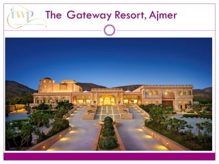 The Gateway Resort, Ajmer
 
