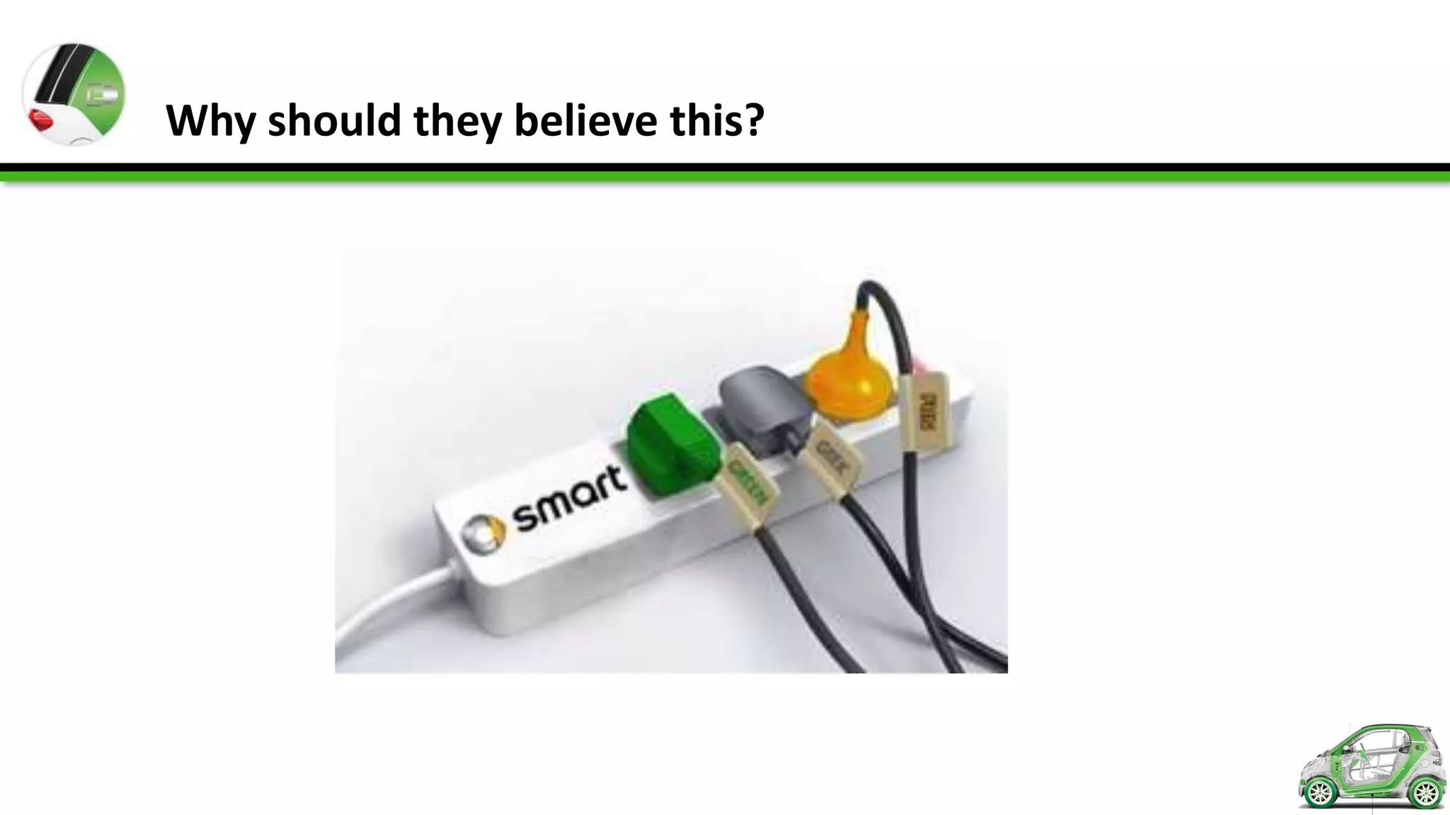 Why should they believe this?
 