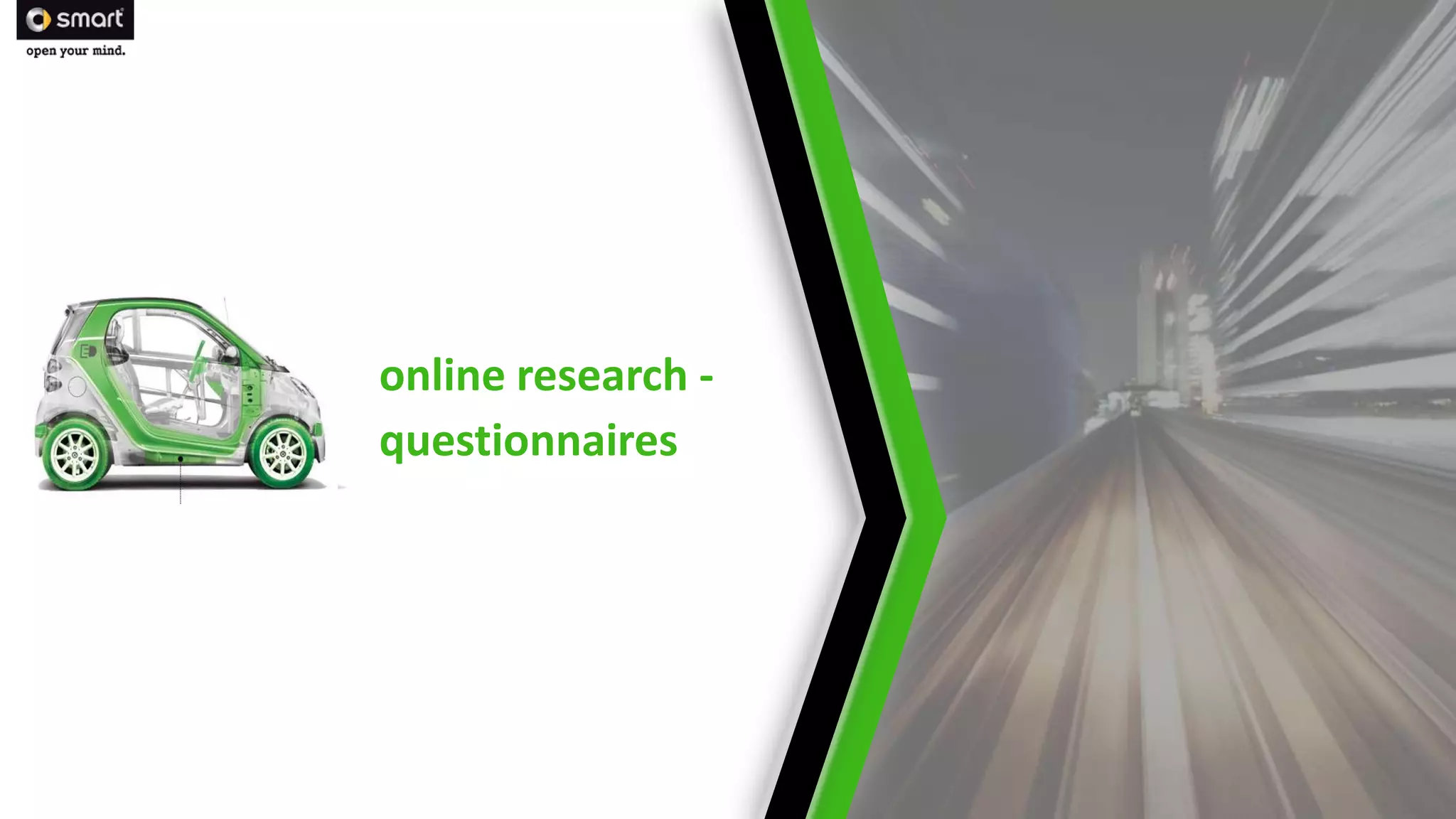 online research -
questionnaires
 