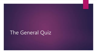 The General Quiz
 