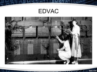 EDVAC
 