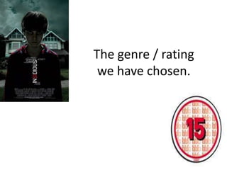 The genre / rating
 we have chosen.
 
