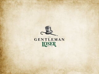 Proposta The Gentleman Loser Pub