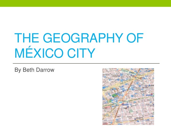 The geography of méxico city