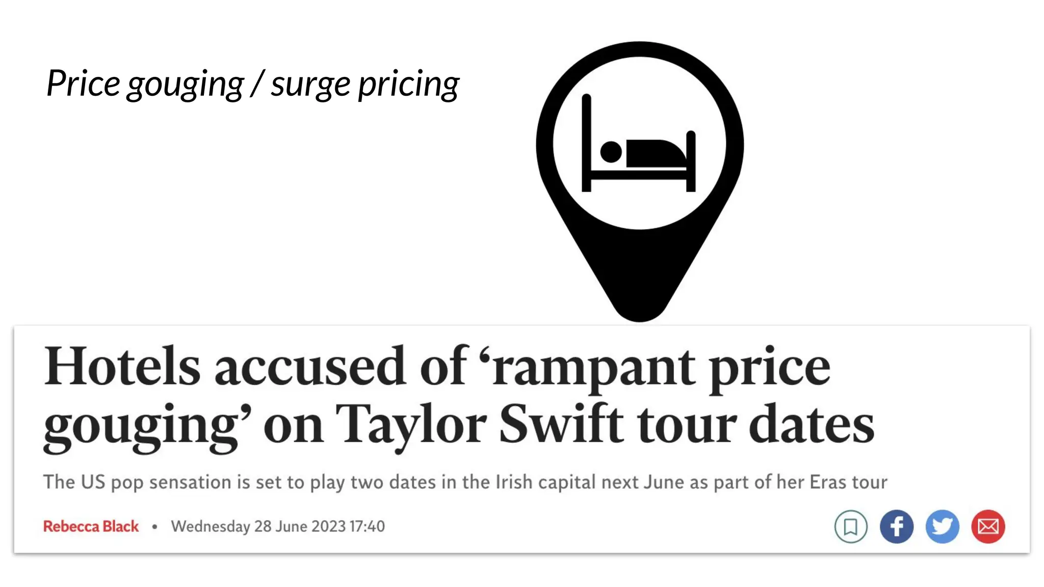 Price gouging / surge pricing
 