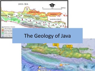 The Geology of Java 
 