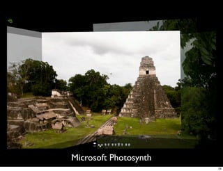 Microsoft Photosynth
                       29
 