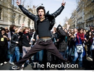 The Revolution
                 3
 