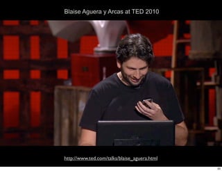 Blaise Aguera y Arcas at TED 2010




     Something on layar




http://www.ted.com/talks/blaise_aguera.html
                                              33
 