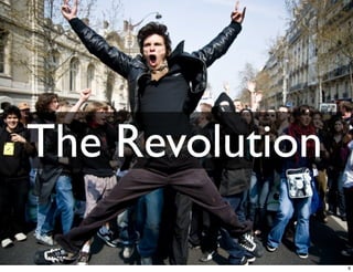 The Revolution

                 8
 
