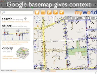 Google basemap gives context




                               83
 