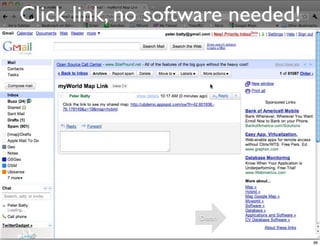 Click link, no software needed!




                   Demo


                                  98
 