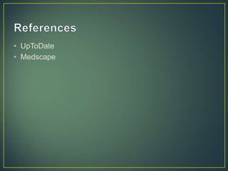 • UpToDate
• Medscape
 