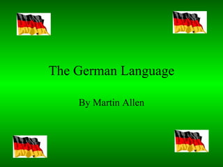 The German Language By Martin Allen                                                                                                                                                                
