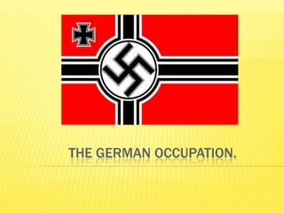 THE GERMAN OCCUPATION.

 