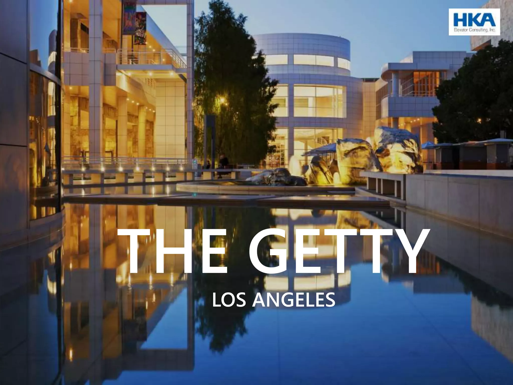 THE GETTY
LOS ANGELES