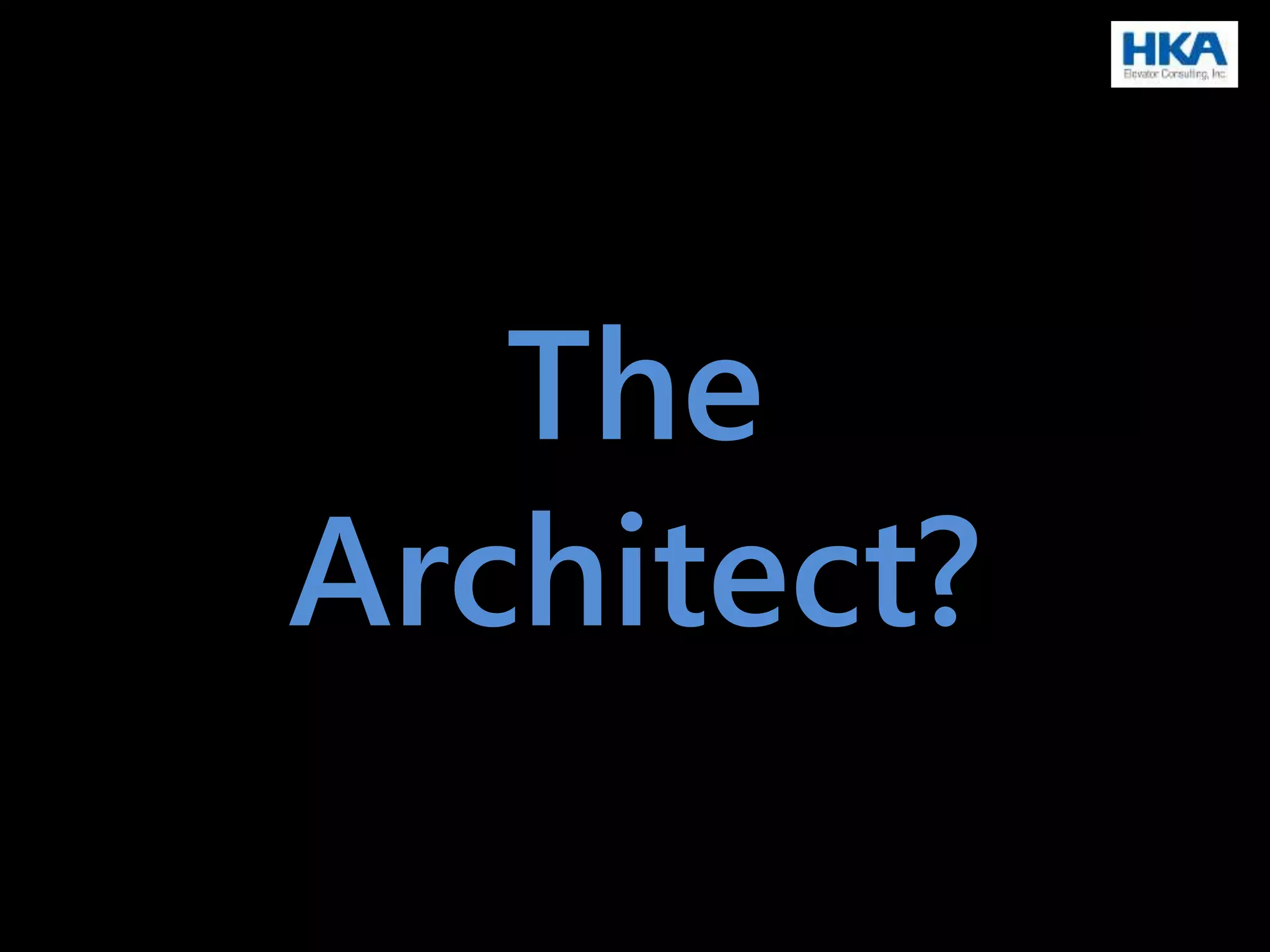 The
Architect?