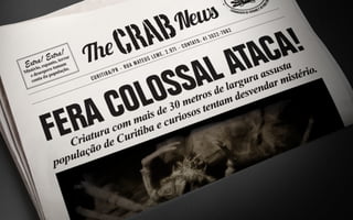 CARANGUEJO GIGANTE
ATACA CURITIBA.
 