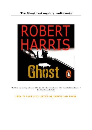 The Ghost best mystery audiobooks
The Ghost best mystery audiobooks | The Ghost free horror audiobooks | The Ghost thriller audiobooks |
The Ghost free audio books
LINK IN PAGE 4 TO LISTEN OR DOWNLOAD BOOK
 