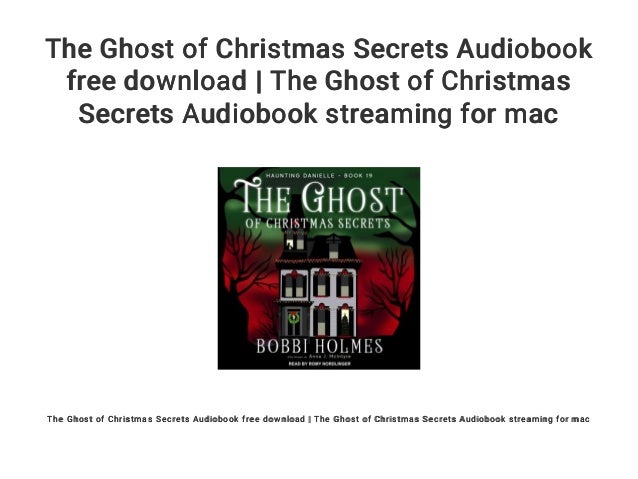 The Ghost of Christmas Secrets Audiobook free download | The Ghost of…