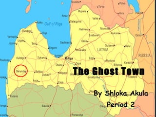 The Ghost Town By Shloka Akula  Period 2 