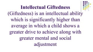 Gifted Intellect The Gifted Child.pptx