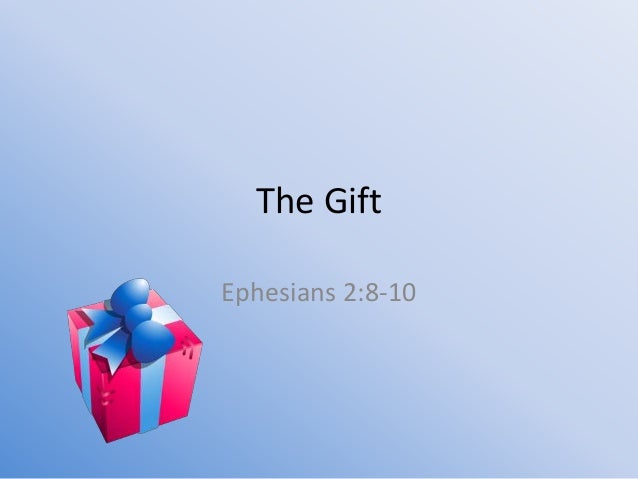 The Gift Ephesians 28 10